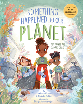 Hardcover Something Happened to Our Planet: Kids Tackle the Climate Crisis Book