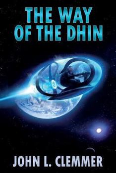The Way of the Dhin - Book #1 of the Way of the Dhin