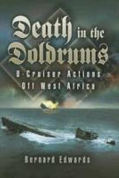 Hardcover Death in the Doldrums: U-Cruiser Actions Off West Africa Book
