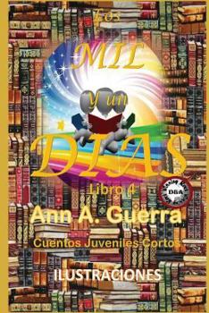 Paperback Los MIL y un DIAS: Cuentos Juveniles Cortos: Libro 4 [Spanish] Book