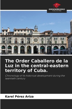 Paperback The Order Caballero de la Luz in the central-eastern territory of Cuba. Book