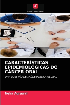 Paperback Características Epidemiológicas Do Câncer Oral [Portuguese] Book