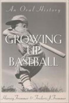 Hardcover Growing Up Baseball: An Oral History Book