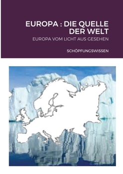 Paperback Europa: Die Quelle Der Welt: Europa Vom Licht Aus Gesehen [German] Book