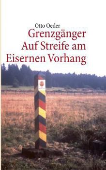 Paperback Grenzgänger: Auf Streife am Eisernen Vorhang [German] Book