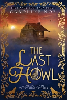 The Last Howl: A Collection of Twelve Short Stories
