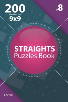 Paperback Straights - 200 Hard Puzzles 9x9 (Volume 8) Book
