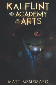 Kai Flint and the Academy of the Arts: Part of an epic YA fantasy series (Kai Flint Series)