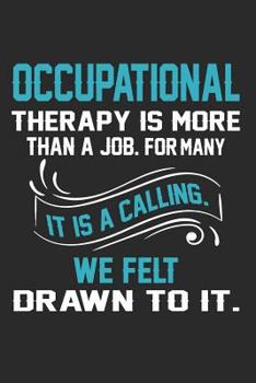 Paperback Occupational Therapist Calling Journal: Occupational Therapist Calling Journal Notebook Book