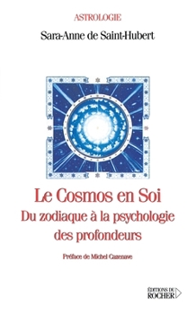Le Cosmos en soi: Du zodiaque à la psychologie des profondeurs (French Edition)