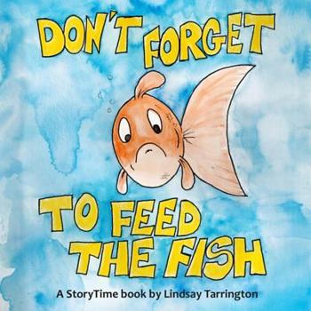 Paperback Don't Forget To Feed The Fish Book