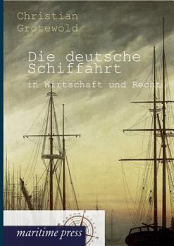 Paperback Die deutsche Schiffahrt in Wirtschaft und Recht [German] Book