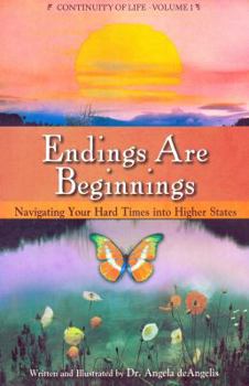 Paperback Endings Are Beginnings: Navigating Your Hard Times Into Higher States Book