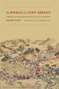 Paperback The World of a Tiny Insect: A Memoir of the Taiping Rebellion and Its Aftermath Book