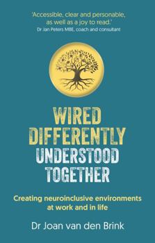 Paperback Wired Differently, Understood Together: Creating neuroinclusive environments at work and in life Book