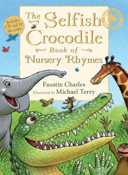 Paperback The Selfish Crocodile Book of Nursery Rhymes. Faustin Charles Book