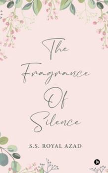 Paperback The Fragrance of Silence Book