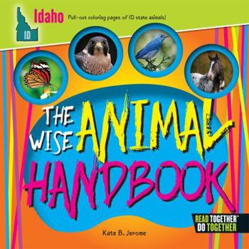Hardcover The Wise Animal Handbook Idaho Book
