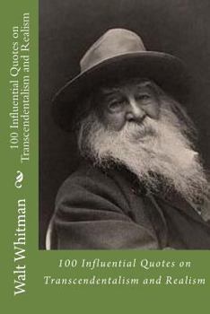 Paperback Walt Whitman: 100 Influential Quotes on Transcendentalism and Realism Book
