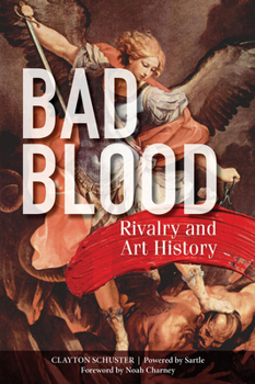 Paperback Bad Blood: Rivalry and Art History Book