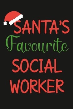 Paperback Santa's Favourite Social Worker: Christmas Themed Social Worker Gift - Lined Notebook To Write In (Social Worker Notebook) Book