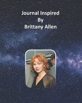 Journal Inspired by Brittany Allen