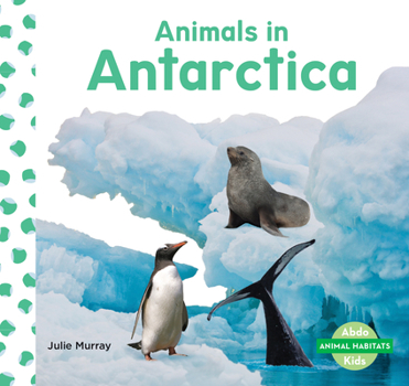Library Binding Animals in Antarctica Book