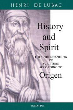 Paperback History and Spirit: The Understanding of Scripture According to Origen Book