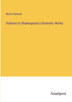 Paperback Outlines to Shakespeare's Dramatic Works Book