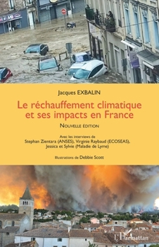 Paperback Le réchauffement climatique et ses impacts en France [French] Book