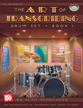 Spiral-bound The Art of Transcribing: Drum Set, Book 1 [With CD] Book