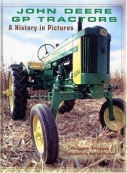 Hardcover John Deere GP Tractors: A History in Pictures Book