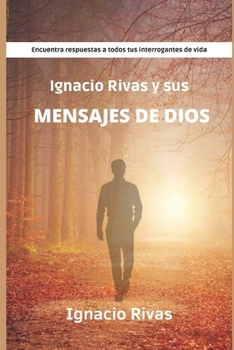 Paperback Ignacio Rivas y sus mensajes de Dios [Spanish] Book
