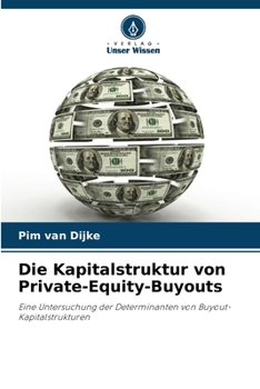 Paperback Die Kapitalstruktur von Private-Equity-Buyouts [German] Book