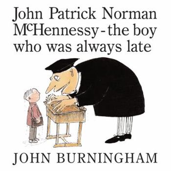 Hardcover John Patrick Norman McHennessy: The Boy Who Was Always Late Book