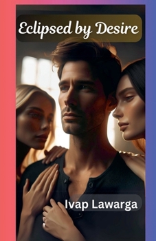 Eclipsed by Desire (Forbidden Love)