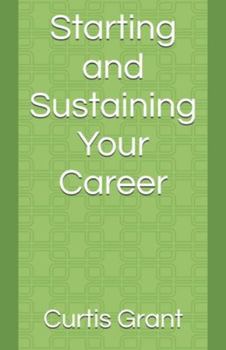 Paperback Starting and Sustaining Your Career Book