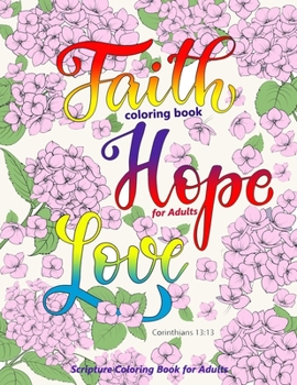 Paperback Faith Coloring Book for Adults: Faith, Love, Hope Bible Verse Coloring Books for Christian, Scripture Coloring Books Book