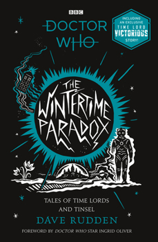 Paperback The Wintertime Paradox: Festive Stories from the World of Doctor Who Book