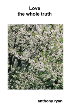 Paperback Love - the whole truth Book