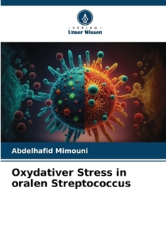 Oxydativer Stress in oralen Streptococcus (German Edition)