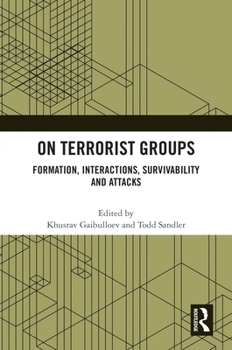 Hardcover On Terrorist Groups: Formation, Interactions, Survivability and Attacks Book