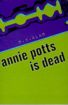 Paperback Annie Potts Is Dead Book