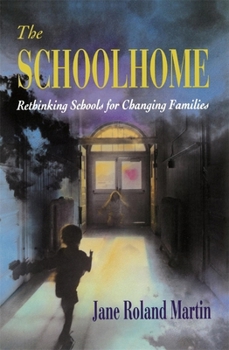 Paperback The Schoolhome: Rethinking Schools for Changing Families Book