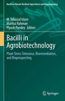 Hardcover Bacilli in Agrobiotechnology: Plant Stress Tolerance, Bioremediation, and Bioprospecting Book