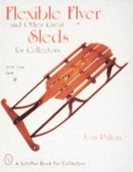 Paperback Flexible Flyer and Other Great Sleds for Collectors Book