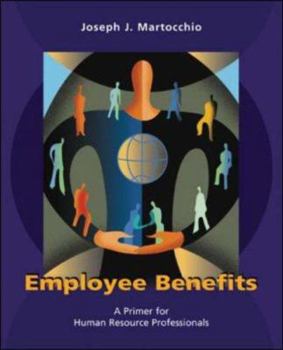 Paperback Employee Benefits: A Primer for Human Resource Professionals Book