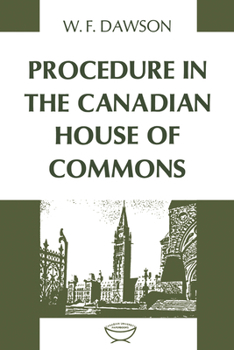 Paperback Procedure in the Canadian House of Commons Book