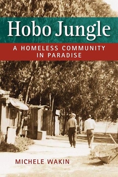 Paperback Hobo Jungle: A Homeless Community in Paradise Book