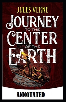 Paperback A Journey into the Center of the Earth Annotated Book